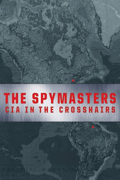 Постер The Spymasters: CIA in the Crosshairs